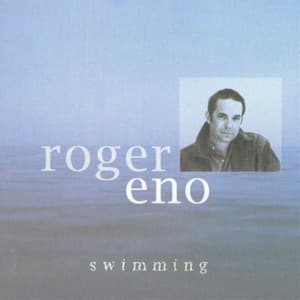 Swimming - Roger Eno