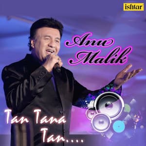 Tan Tana Tan - Anu Malik