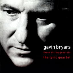 Bryars: String Quartets 1, 2 & 3 - Gavin Bryars