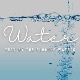Liquid Zen: Guided Yoga Practice by the Water - Water sound bank