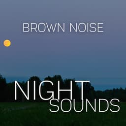 Brown Noise and Night Sounds, Loopable - Weather Sounds