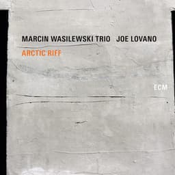 Arctic Riff - Marcin Wasilewski Trio