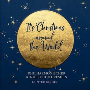 It's Christmas - Around the World - Philharmonischer Kinderchor Dresden