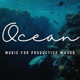Music for Productive Waves: Oceanic Work Ambiance - Harmless Harmonics