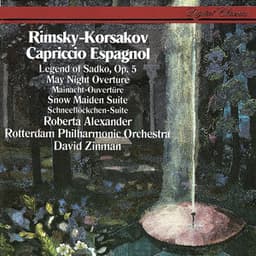 Rimsky-Korsakov: Capriccio Espagnol; Sadko; The Snow Maiden - Nikolai Rimsky-Korsakov