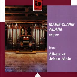 Albert & Jehan Alain: Alain Organ - Marie-Claire Alain
