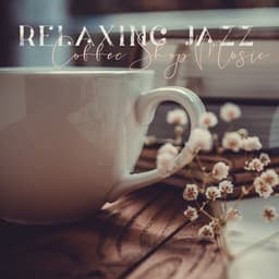 Relaxing Jazz – Coffee Shop Music for Study and Work, Soft Mood, Productive Day - Easy Study Music Academy