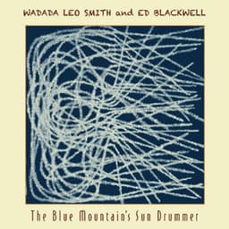 The Blue Mountain's Sun Drummer - Wadada Leo Smith