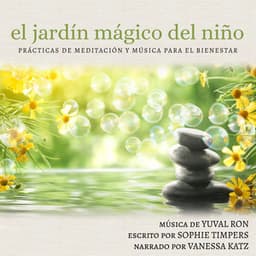El Jardín Mágico del Niño: Prácticas de Meditación y Música Para El Bienestar - Yuval Ron