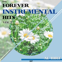 AL HIRT - FOREVER INSTRUMENTAL HITS VOL. 2 - Al Hirt