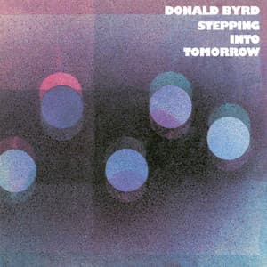 Stepping Into Tomorrow - Donald Byrd