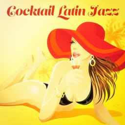 Cocktail Latin Jazz - Bossa Nova Latin Jazz Piano Collective
