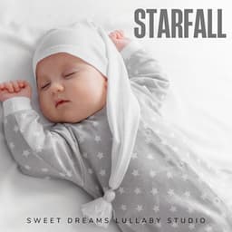 Starfall: Traditional Lullabies - Sweet Dreams Lullaby Studio