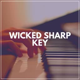 Wicked Sharp Key - Piano Mood