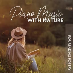 Piano Music with Nature for Reading Poetry - Soft Reading Music