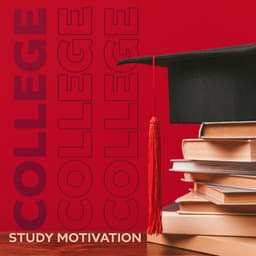 College Study Motivation: Powerful Tunes for Unmotivated Students - Exam Study Songs Masters