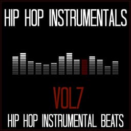 Hip Hop Instrumental Beats, Vol. 7 - Hip Hop Instrumentals