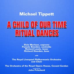A Child Of Our Times Ritual Dances - Michael Tippett