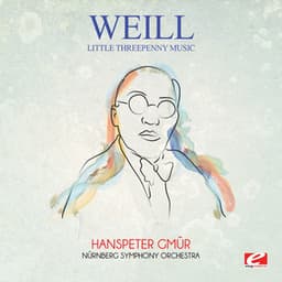 Weill: Little Threepenny Music - Kurt Weill