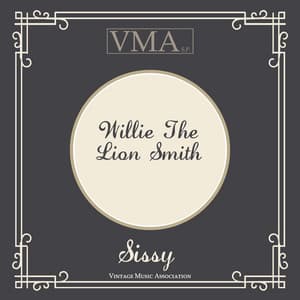 Sissy - Willie "The Lion" Smith