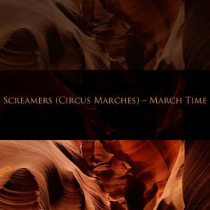 Screamers  - March Time - Frederick Fennell