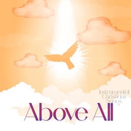 Above All - Instrumental Christian Songs