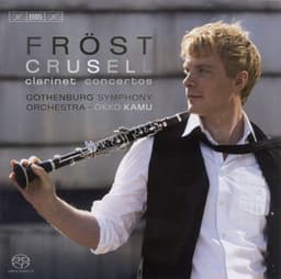 Crusell, B.H.: Clarinet Concertos Nos. 1-3 - Bernhard Henrik Crusell