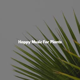 Happy Music For Plants - Jazz Rilassante Playlist