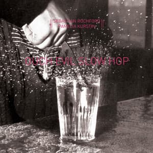 Ouch Evil Slow Hop - Sebastian Rochford