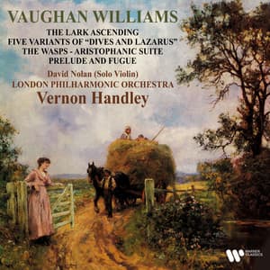 Vaughan Williams: The Lark Ascending, Five Variants of Dives and Lazarus, The Wasps & Prelude and Fugue - Ralph Vaughan Williams