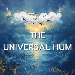 The Universal Hum - Skyborn Soul