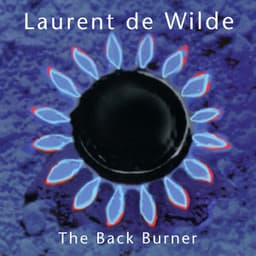 The Back Burner - Laurent De Wilde