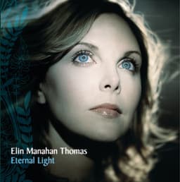 Eternal Light - Elin Manahan Thomas