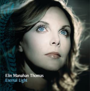 Eternal Light - Elin Manahan Thomas