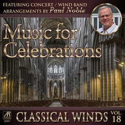 Music for Celebrations Classical Winds, Vol. 18 - Paul Noble