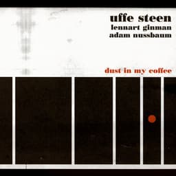 Dust In My Coffee - Uffe Steen