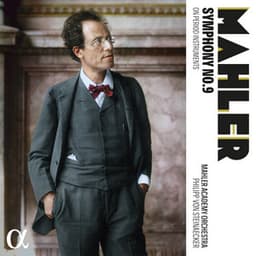 Mahler: Symphony No. 9 on Period Instruments - Gustav Mahler