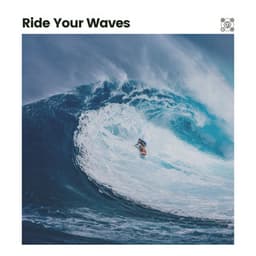 Ride Your Waves - Sea Waves Sounds