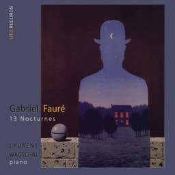 Fauré, 13 Nocturnes - Laurent Wagschal