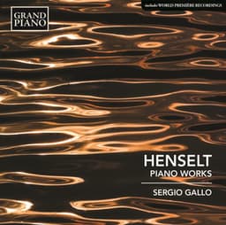 Henselt: Piano Works - Adolf von Henselt