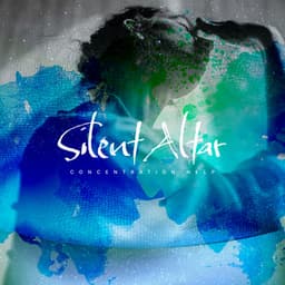 Silent Altar - Concentration Help