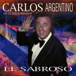 El Sabroso - Carlos Argentino