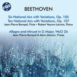 Beethoven: National Airs with Variations, Opp. 105 & 107 & Allegro & Minuet in G Major, WoO 26 - Ludwig van Beethoven