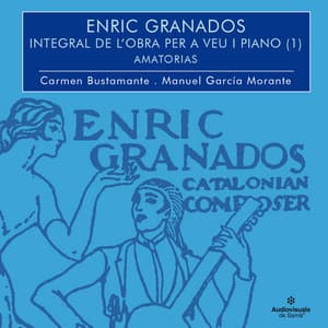 Enric Granados. Integral Per A Cant I Piano. Volum I. Amatorias - Enrique Granados