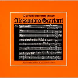 Scarlatti: Sinfonie di concerto grosso, Vol. 2 - Alessandro Scarlatti