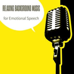 Relaxing Background Music for Emotional Speech - Calm Music Ensemble