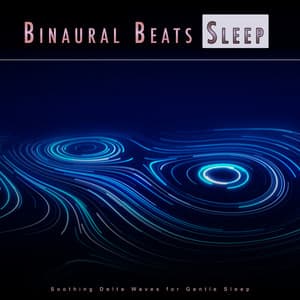Binaural Beats Sleep: Soothing Delta Waves for Gentle Sleep - Binaural Beats