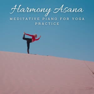 Harmony Asana: Meditative Piano for Yoga Practice - Harmony River