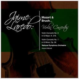Jaime Laredo: Mozart & Bruch... Violin Concertos - Jaime Laredo