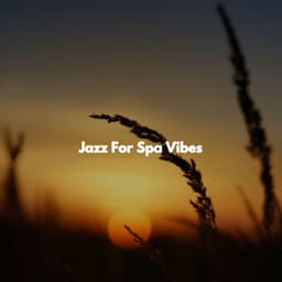 Jazz For Spa Vibes - Yoga Music Play List
